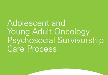 AYA Oncology Psychosocial Survivorship Care Process