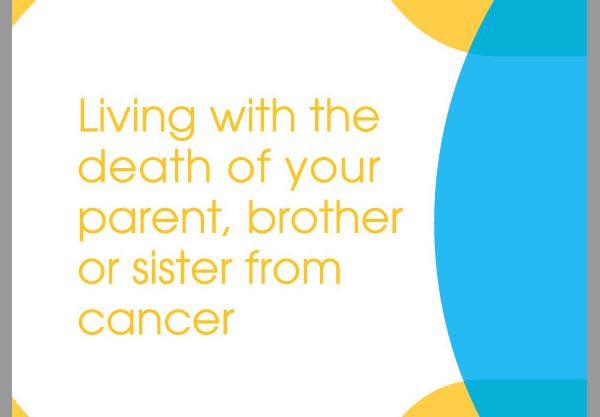 Living with the death of your parent or sibling