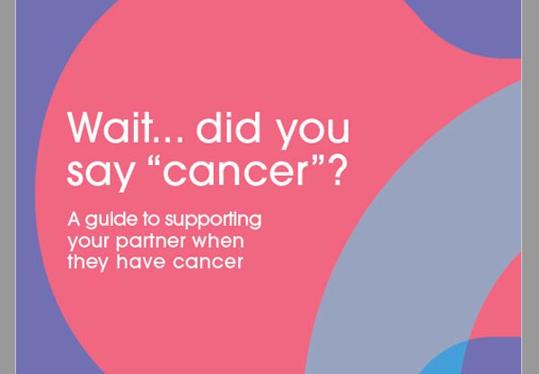 Supporting your partner when they have cancer